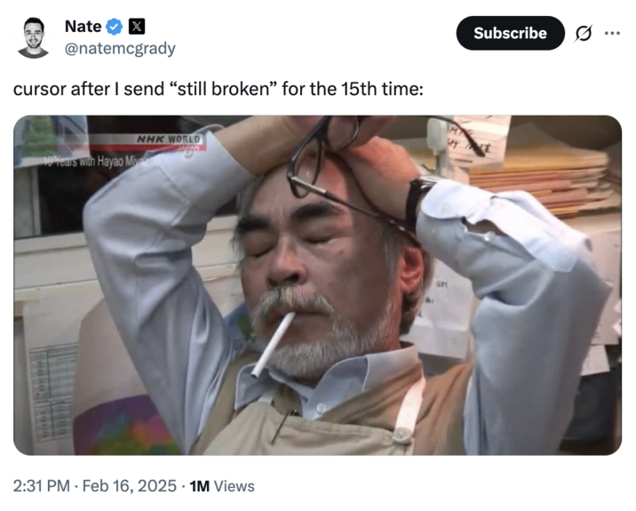 16 de febrero de 2025 Tweet por @natemcgrady Un meme con el cofundador y animador de Studio Ghibli Hayao Miyazaki. La imagen lo muestra luciendo estresado con una C -------- en la boca y los ojos cerrados. Este tweet de @natemcgrady dice,