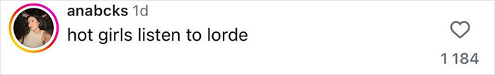 Captura de pantalla de un comentario de Instagram leyendo chicas calientes escucha a Lorde, destacando las reacciones de las redes sociales.