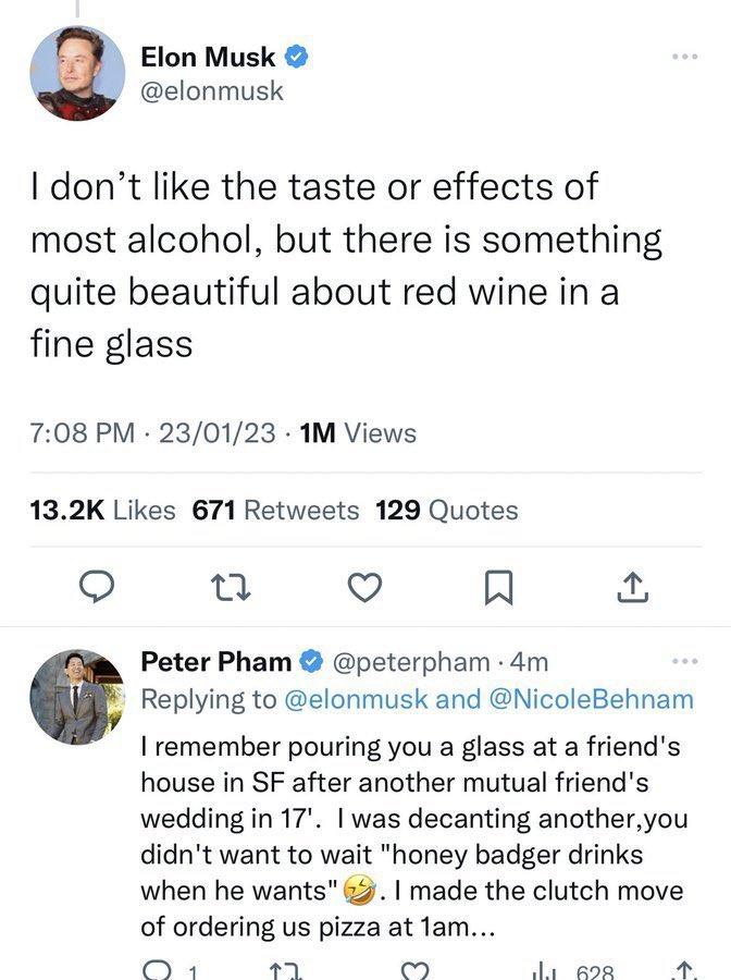 23 de enero de 2023 Tweet por @peterpham Captura de pantalla de VC y el bailarín Peter Pham respondiendo a un tweet de Elon Musk. En enero de 2023, Peter Pham respondió a Elon Musk tuiteando sobre el vino tinto contando una interacción con Elon Musk de 2017, donde Musk dijo que, según los informes, dijo,
