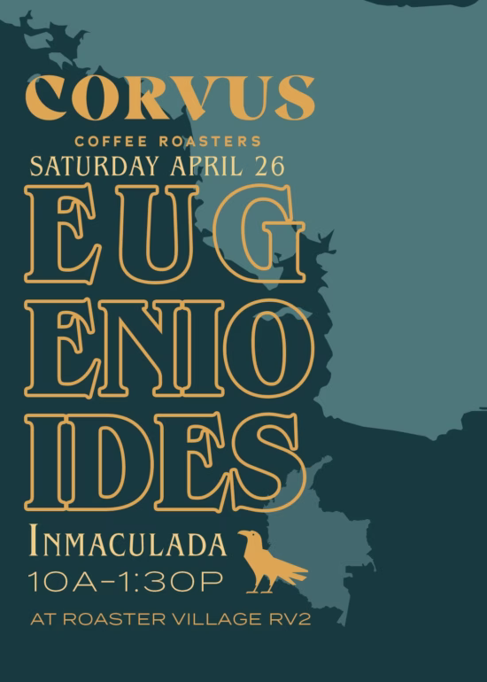 Póster para Corvus Coffee Roasters que sirven a Eugenoides del evento Inmaculada en Houston