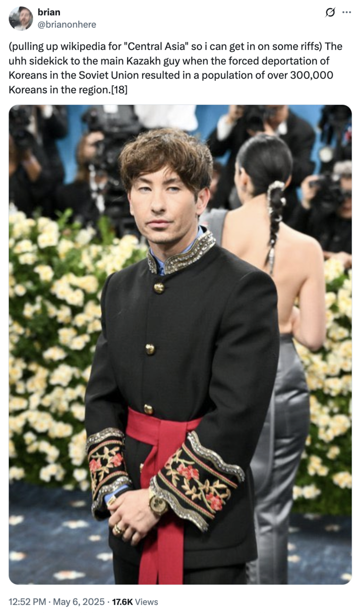 6 de mayo de 2025 Tweet por @brianonhere X usuario @brianonhere comentó sobre chistes que vinculan el atuendo de gala Met de Barry Keoghan a la historia de Asia Central, Writing,