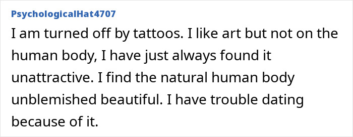 Publicación de texto de PsychologicalHAT4707 explicando a disgusto personal por los tatuajes y preferencia por el cuerpo humano impecable natural.
