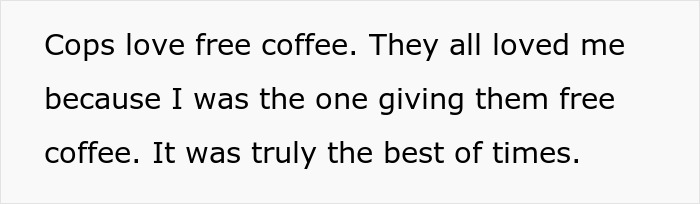 Texto sobre fondo blanco que describe una experiencia positiva que da café gratis a los policías, destacando la apreciación y los buenos momentos con la venganza descafeinada.