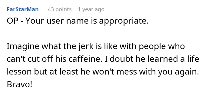 El comentarista nombrado Farstarman elogia a un barista que le enseña a un grosero rudo una lección usando venganza descafeinada en una cafetería.