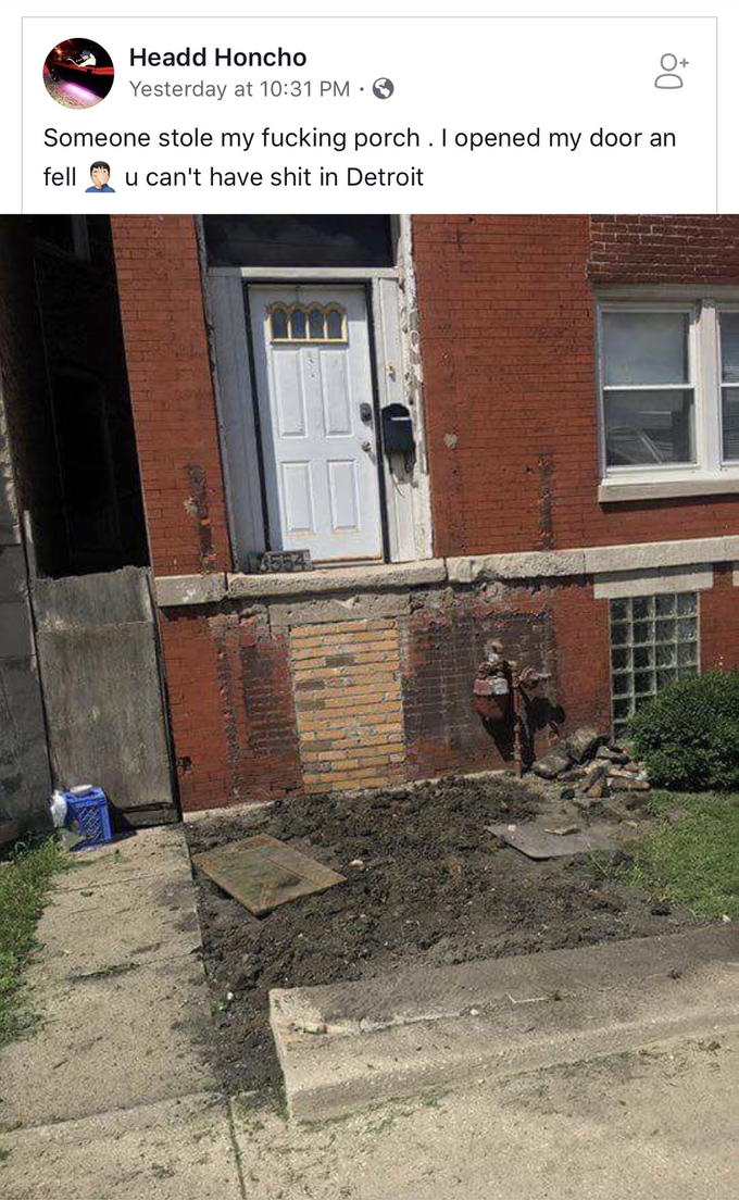 No puedo tener S --- en Detroit Headd Honcho ayer a las 10:31 p.m. • Alguien robó mi porche F ------. Abrí mi puerta y no puedes tener s --- en Detroit 54