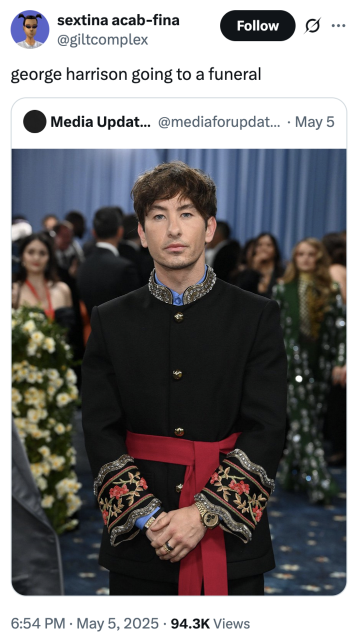 5 de mayo de 2025 Tweet por @GiltComplex X usuario @giltcomplex citó un tweet sobre el atuendo de gala Met 2025 de Barry Keoghan, describiéndolo como