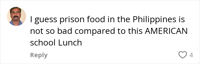 Comentario comparando almuerzos escolares estadounidenses desfavorablemente con la comida de la prisión en Filipinas, expresando sorpresa y críticas.
