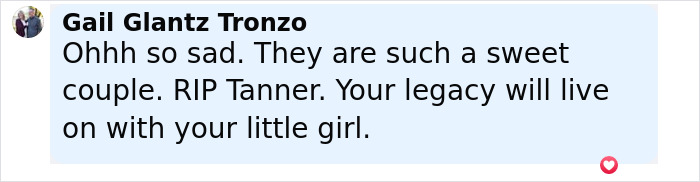 Comentario de Gail Glantz Tronzo expresando tristeza y condolencias por el fallecimiento de Tanner Martin poco después de que nació su bebé.
