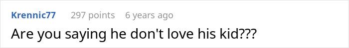 Comentario de Reddit cuestionando el amor de un padre por su hijo, publicado por el usuario Krennic77 con 297 puntos hace seis años.