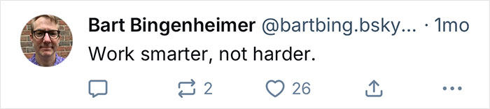 Tweet de Bart Bingenheimer compartiendo la frase que funciona más inteligente, no más difícil, con íconos de compromiso visibles a continuación.