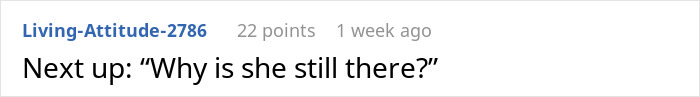 Texto alternativo: Captura de pantalla de un comentario de Reddit que dice a continuación: ¿Por qué sigue allí, discutiendo una mujer creando un desastre en la casa de Sil y enfrentando consecuencias?