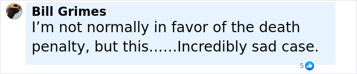 Comentario de Bill Grimes expresando una opinión sobre la pena de muerte en relación con un horrible caso de crimen de familia y perro.