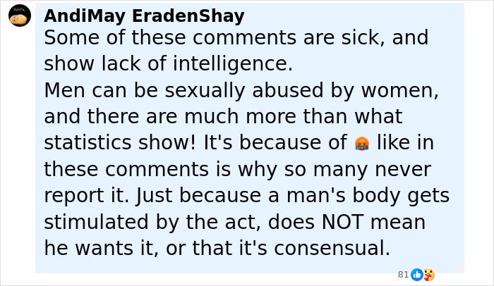 Comente sobre los hombres que son abusados sexualmente por las mujeres, abordando los conceptos erróneos y el impacto emocional en la discusión en línea.