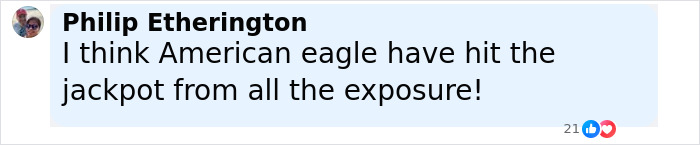 Comentario de Philip Etherington elogiando American Eagle por obtener la exposición de su campaña publicitaria de Jeans.