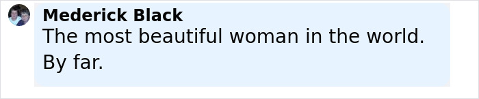 Comentario de Mederick Black alabando a una mujer como la más bella del mundo en una publicación en las redes sociales.