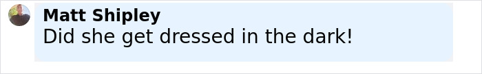 Comentario de Matt Shipley diciendo que se vistió en la oscuridad, reaccionando a Emma Watson con un vestido transparente en una caminata.