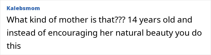Comente de Kalebsmom criticando a una madre por alentar la cirugía de senos a su hija de 14 años sin consentimiento.