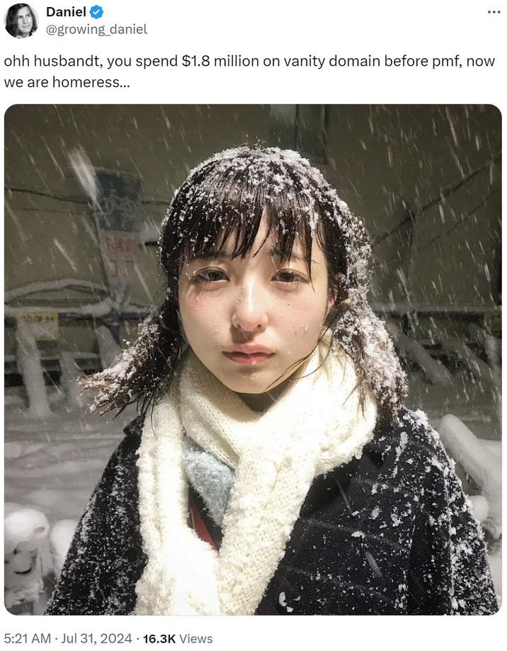 Daniel @growing_daniel ohh featt, gastas $ 1.8 millones en el dominio de vanidad antes de PMF, ahora somos a casa ... 5:21 am ⚫ 31 de julio de 2024 • 16.3k vistas.