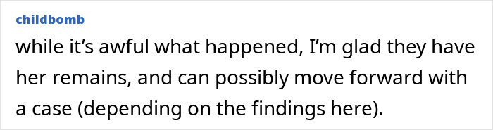 Comente el texto que expresa alivio porque se encontraron los restos de una mujer desaparecida, lo que ayudó al progreso del caso.