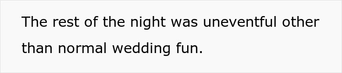 Lectura de texto sobre un fondo blanco. El resto de la noche transcurrió sin incidentes aparte de la diversión normal de una boda.