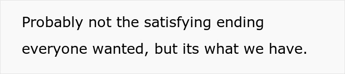 El texto sobre un fondo blanco que lee probablemente no sea el final satisfactorio que todos querían, pero es lo que tenemos, relacionado con una mujer poliamorosa y un chico secuestrado.
