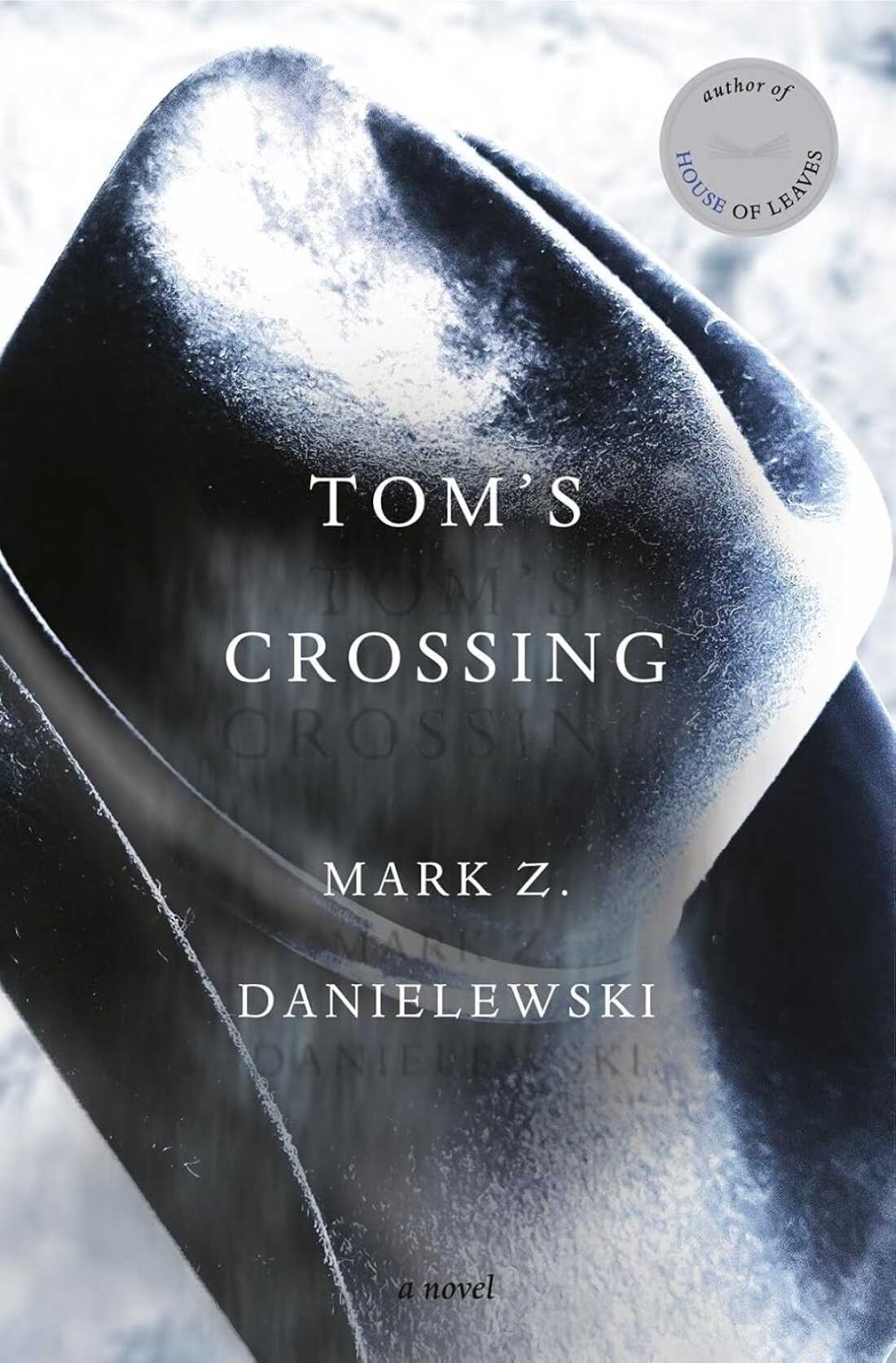   El cruce de Tom, de Mark Z. Danielewski