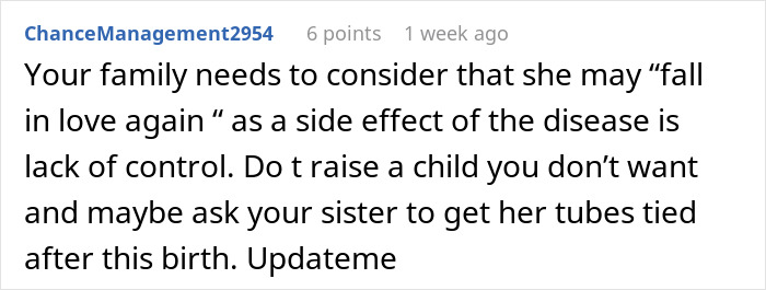 Comente sobre una mujer sin hijos que rechaza la responsabilidad del nuevo bebé de su hermana y recomienda consideraciones familiares.