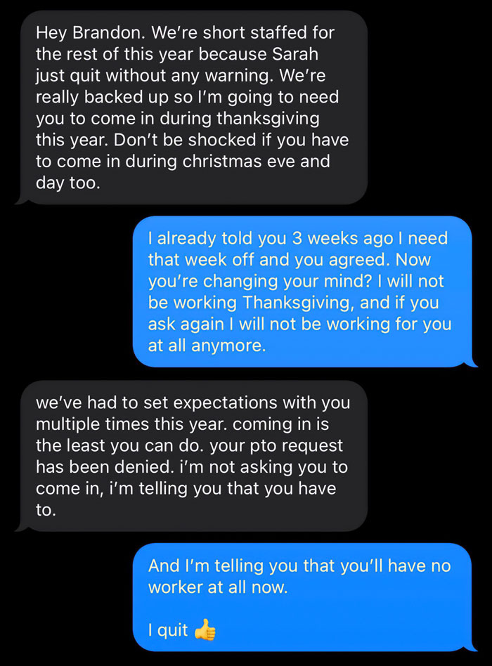 Conversación de texto que muestra a un trabajador renunciando después de que el empleador exige trabajar el Día de Acción de Gracias a pesar de la aprobación previa del PTO.