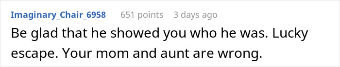 Banderas rojas Lectura de captura de pantalla del comentario de Reddit. Alégrate de que te haya mostrado quién era. Escape afortunado. Tu mamá y tu tía están equivocadas.