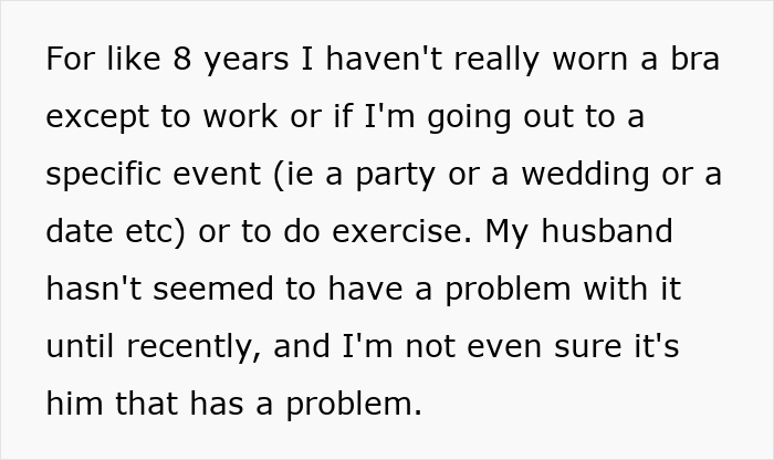 Texto en pantalla que describe a una mujer que nunca usa sostén en casa y que recientemente comienza a molestar a su esposo.