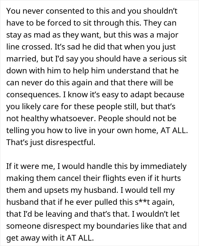 La esposa se siente herida y faltada al respeto después de que el esposo aprueba la estadía de seis semanas de la familia sin su consentimiento en su casa.